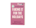 Faking It for the Holidays