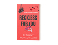 Reckless for You